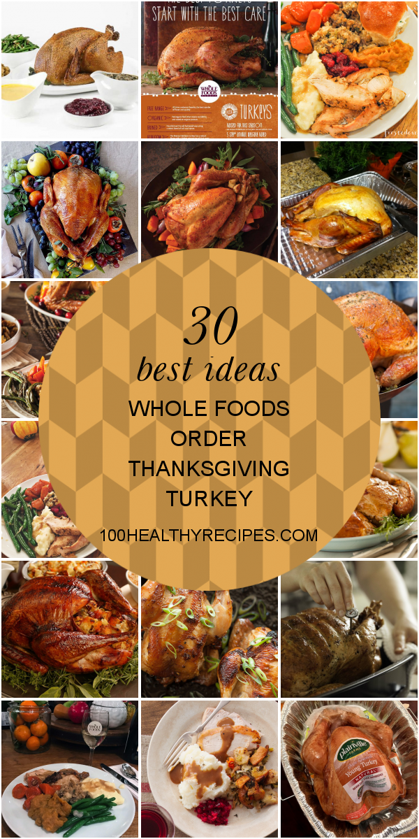 30 Best Ideas whole Foods order Thanksgiving Turkey Best Diet and